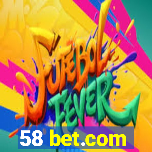 58 bet.com